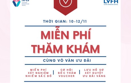 [HOT] MIỄN PHÍ THĂM KHÁM HIẾM MUỘN 100% DUY NHẤT 3 NGÀY TỪ 10/11/2023 - 12/11/2023